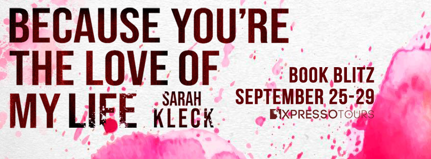 Because you're the love of my life