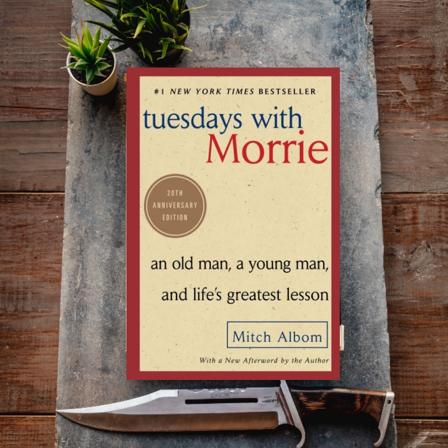 Lessons from Tuesdays with Morrie – That Madras Mom